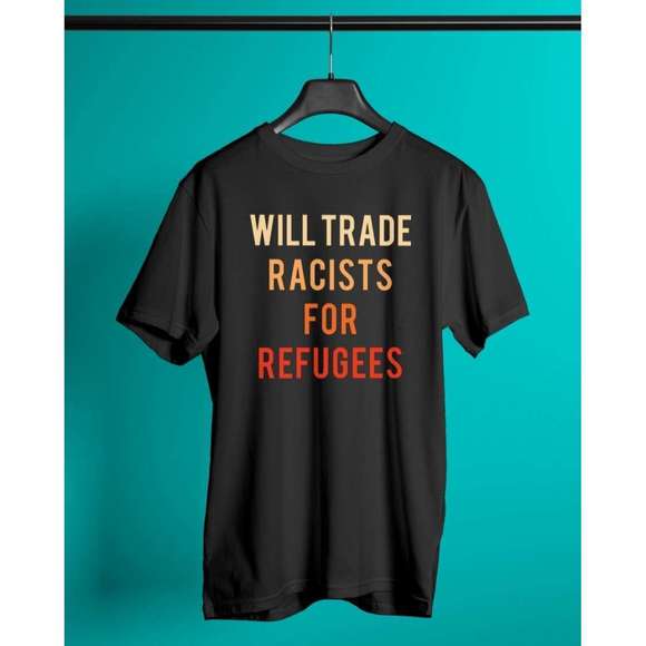 Gildan Tops - Will Trade Racists For Refugees Classic Shirt